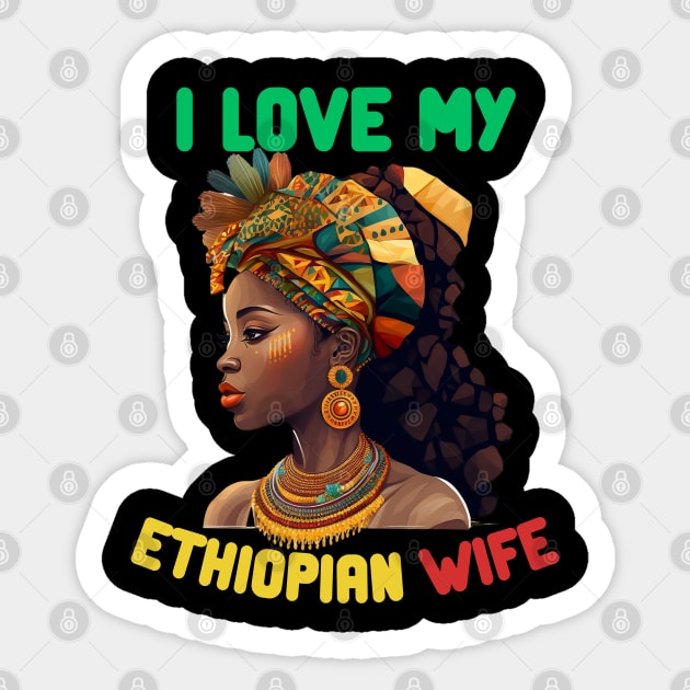 I Love My Ethiopian Wife Sticker by PlayfulPrints